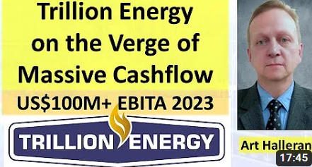 Trillion Energy is on The Verge of Massive Cashflow