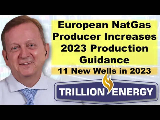 Trillion Energy Increases Natural Gas Production